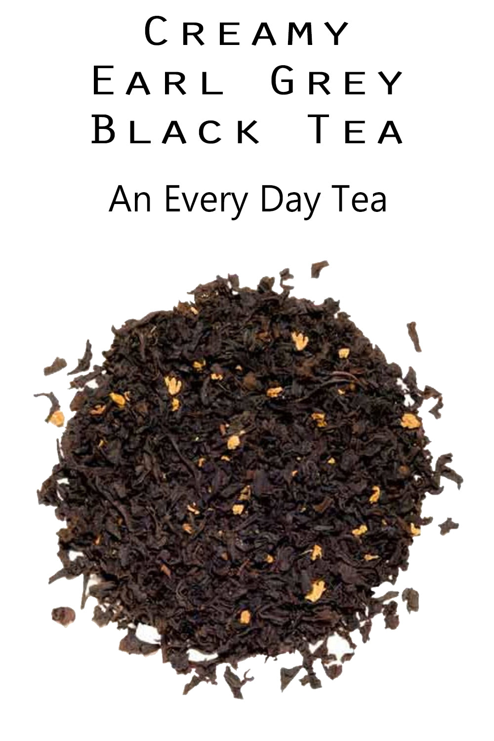 Organic Creamy Earl Grey Black Tea | English Tea Party | Premium Loose Leaf Tea