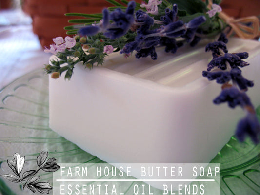 Farm House Shea Butter Soap • Essential Oil Blends