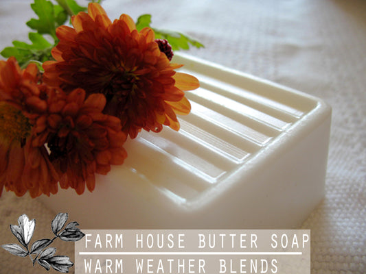 Farm House Shea Butter Soap • Warm Weather Blends